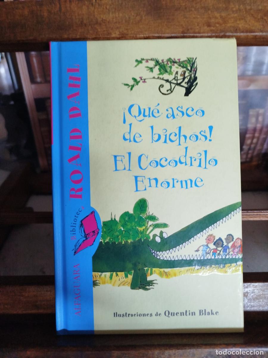 Libros: &iexcl;Qu&eacute; asco de bichos! El cocodrilo gigante - Dahl, Roald (1916-1990)