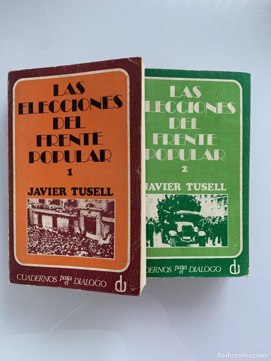 Libros: LAS ELECCIONES DEL FRENTE POPULAR (2 tomos) - Javier Tusell