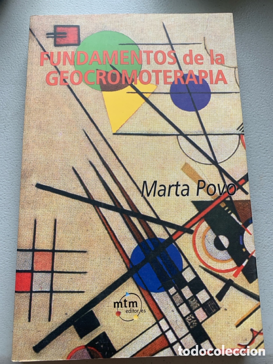 Libros: &bull;FUNDAMENTOS DE LA GEOCROMOTERAPIA MARTA POVO MTM EDITOR A&Ntilde;O 2001