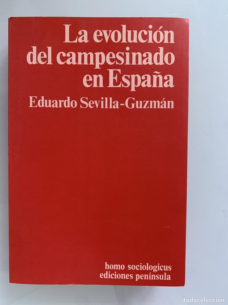 Libros: LA EVOLUCI&Oacute;N DEL CAMPESINADO EN ESPA&Ntilde;A: Elementos para una sociolog&iacute;a pol&iacute;tica del campesinado - Edu