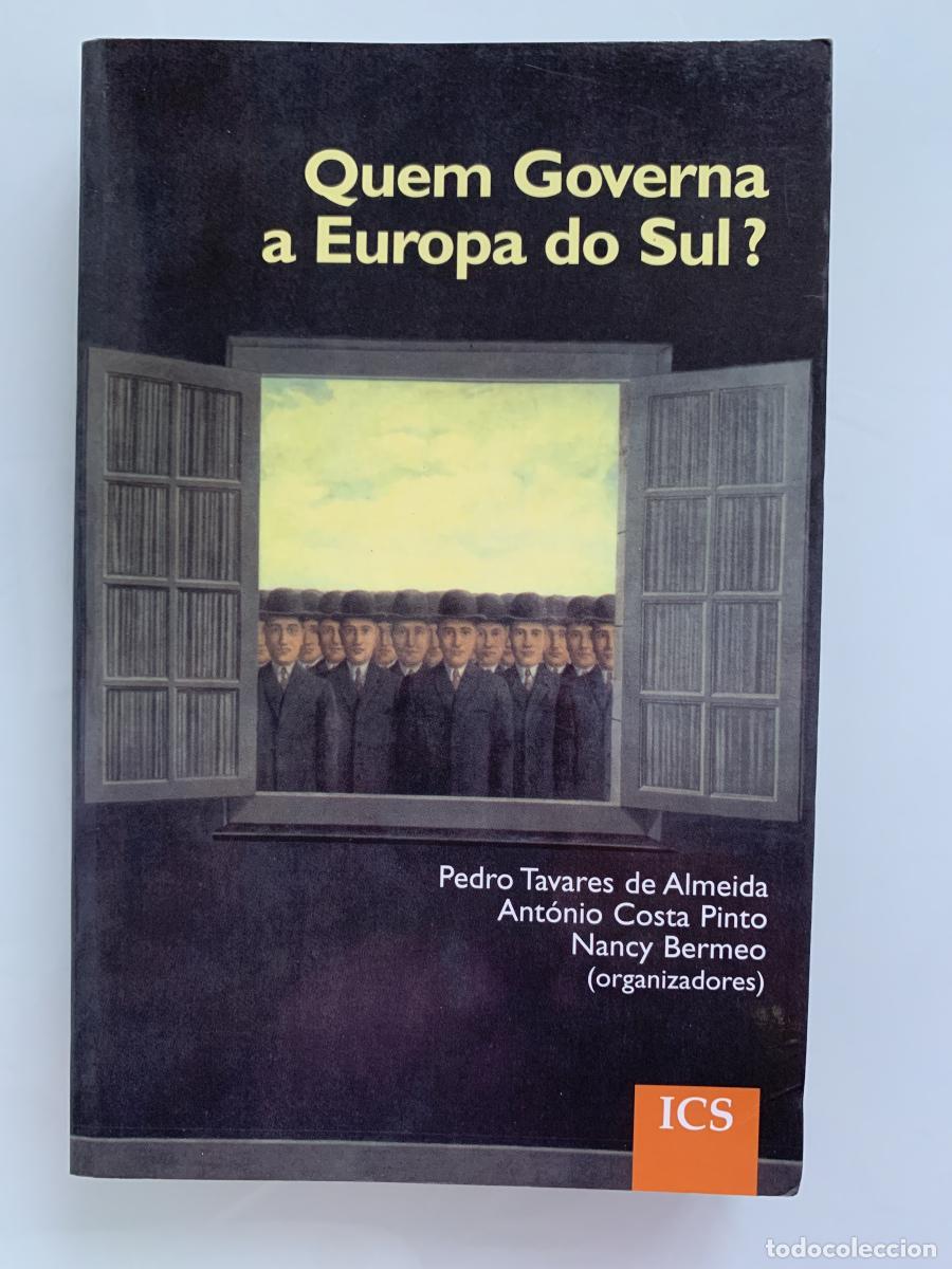 Libros: QUEM GOVERNA A EUROPA DO SUL? (dedicado por uno de los coordinadores) - Pedro Tavars de Almeida, Ant