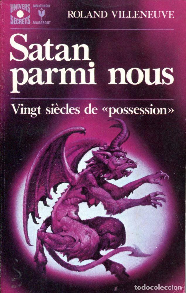 Libros: Satan parmi nous - Roland VILLENEUVE