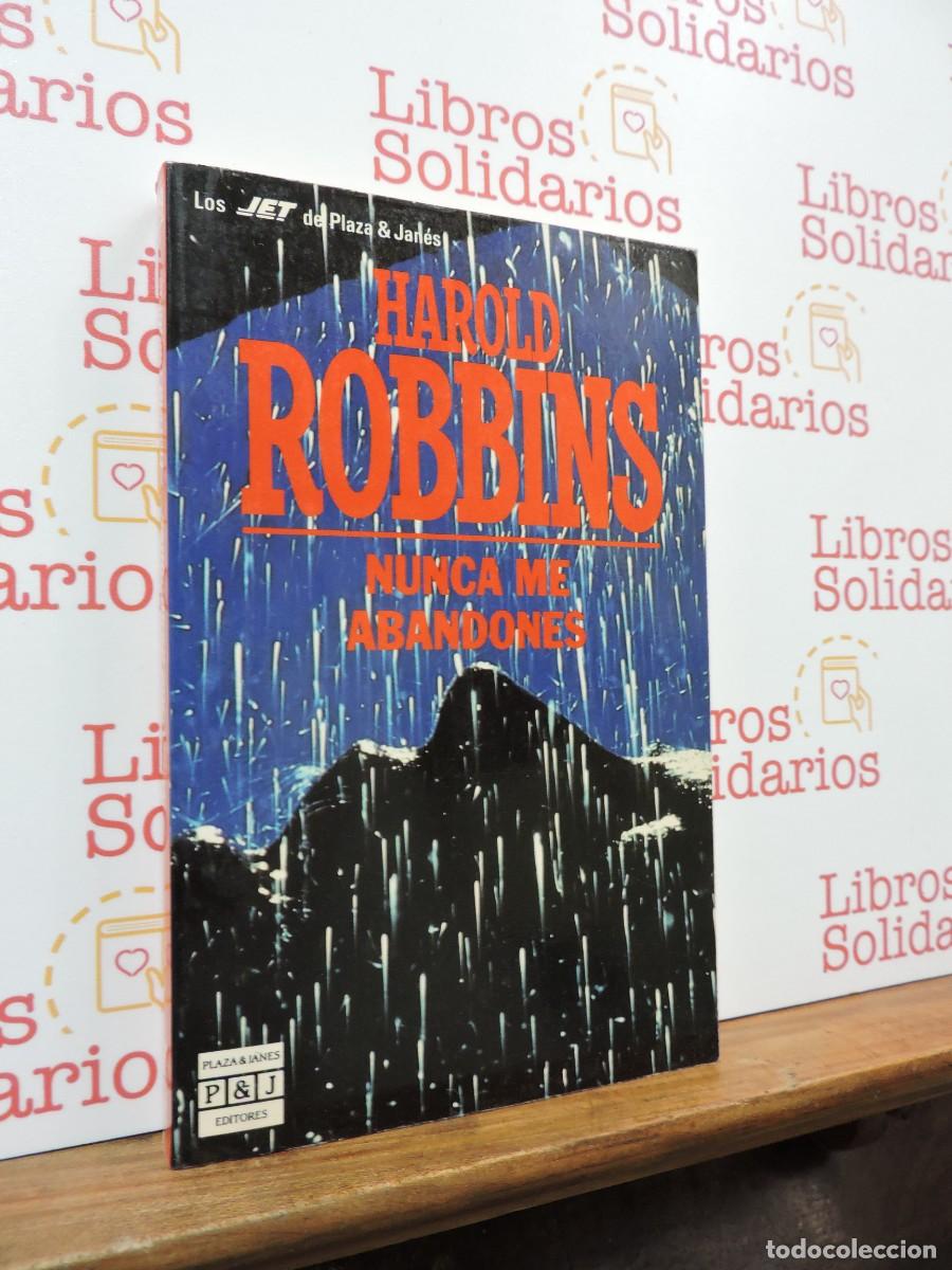 Libros: Nunca me abandones. ROBBINS, Harold. Ed. Plaza y Jan&eacute;s. Barcelona, 1989