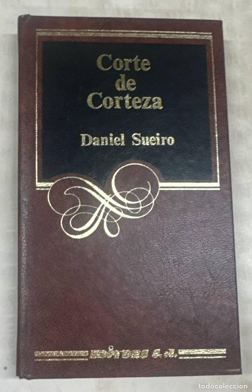 Libros: CORTE DE CORTEZA - DANIEL SUEIRO
