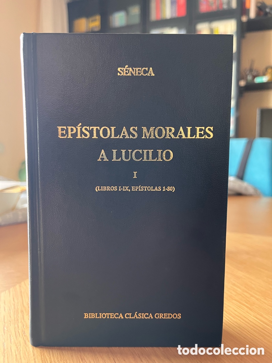 Libros: S&eacute;neca - Ep&iacute;stolas morales a Lucilio I (Libros I-IX, ep&iacute;stolas 1-80) Biblio cl&aacute;sica Gredos