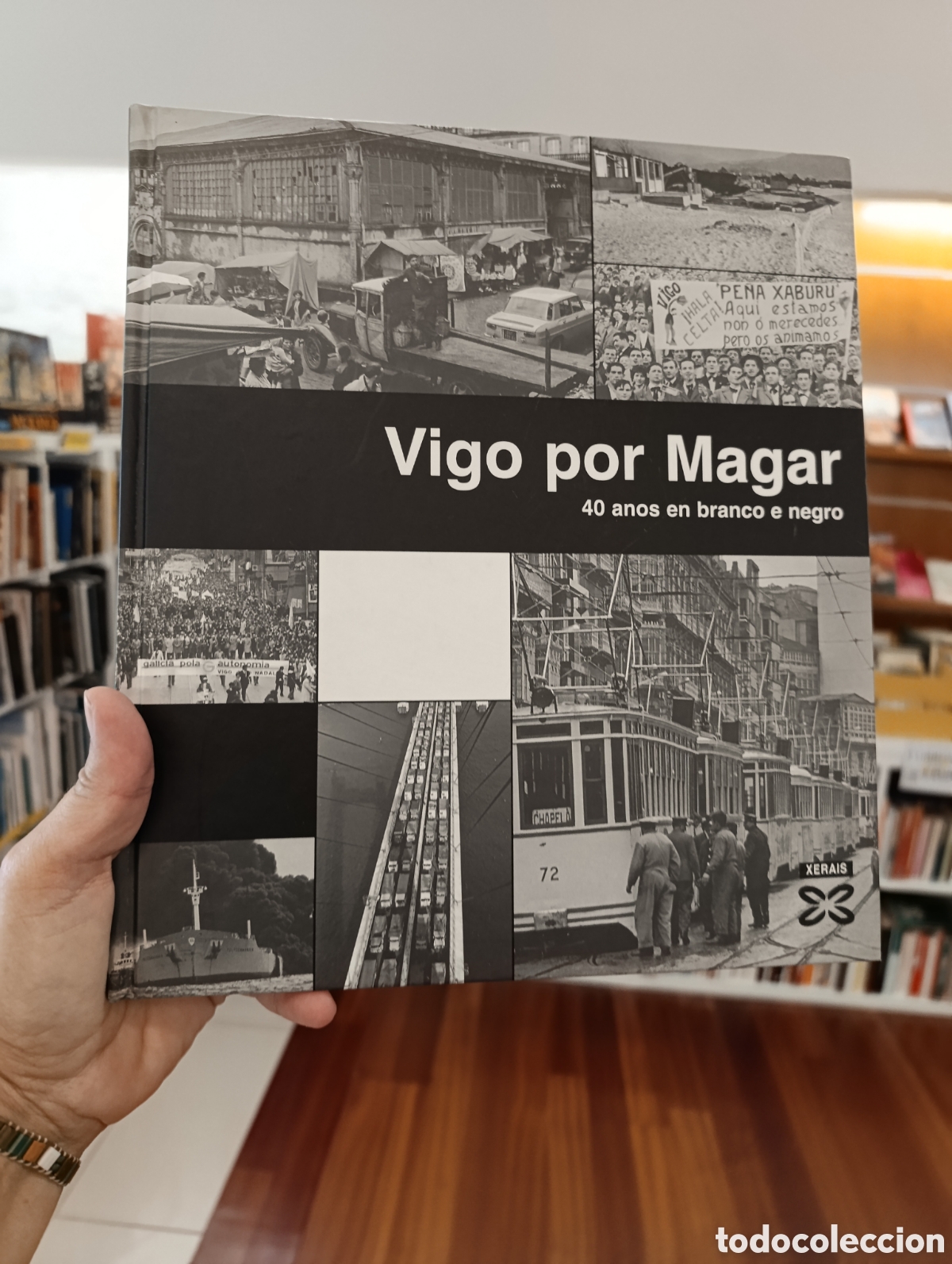Libros: VIGO POR MAGAR I, 40 ANOS EN BRANCO E NEGRO, MANUEL GARC&Iacute;A CASTRO,