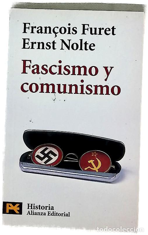 Libros: Fascismo y comunismo - Furet, Fran&ccedil;ois; Nolte, Ernst