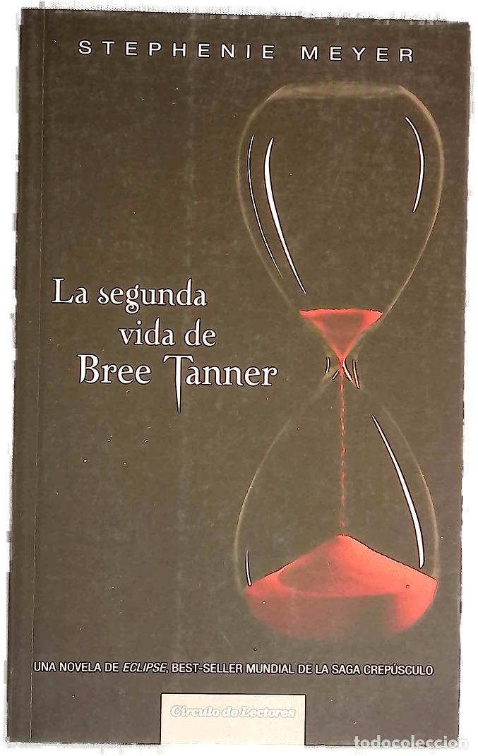 Libros: La segunda vida de Bree Tanner una novela de &rdquo;Eclipse&rdquo;, best-seller mundial de la saga Crep&uacute;sculo