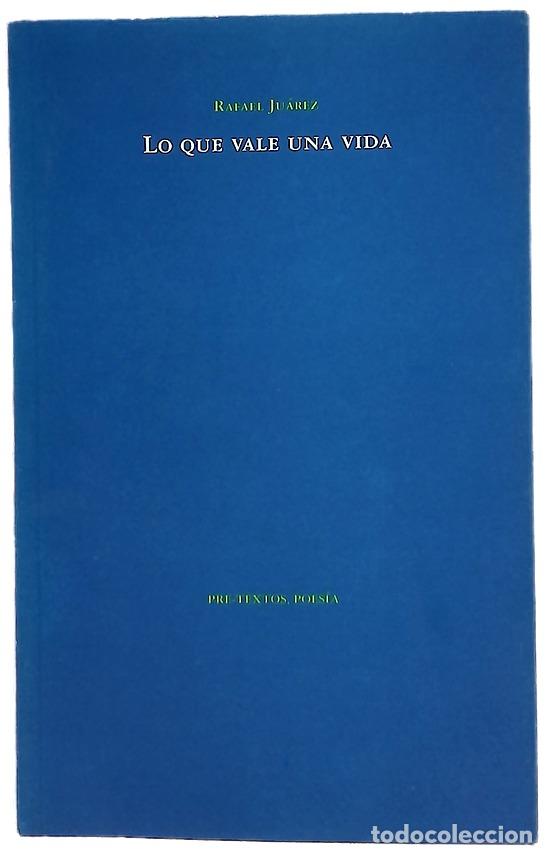 Libros: Lo que vale una vida - Ju&aacute;rez, Rafael