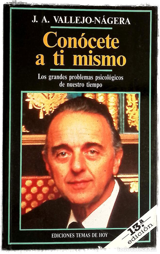 Libros: Con&oacute;cete a t&iacute; mismo - Vallejo-N&aacute;gera, Juan Antonio