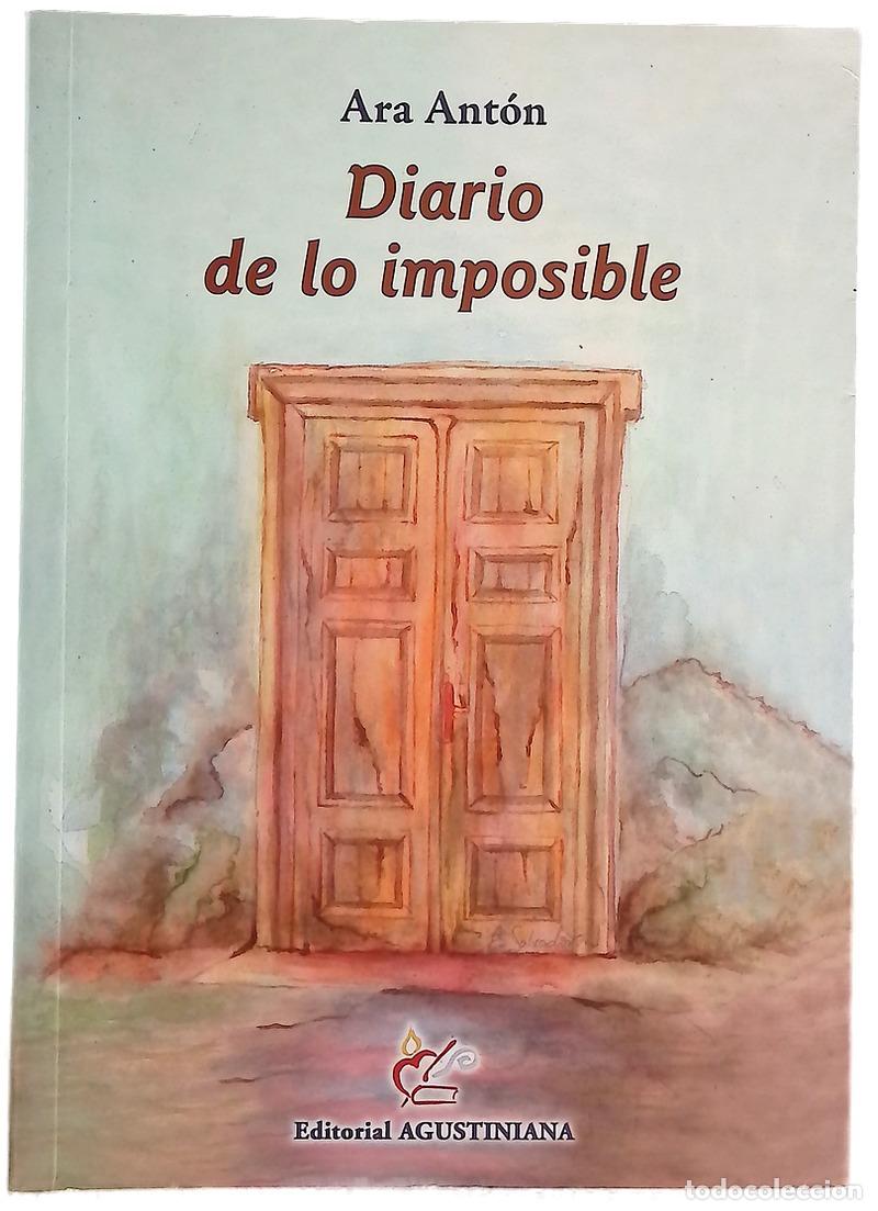 Libros: Diario de lo imposible - Ant&oacute;n, Ara