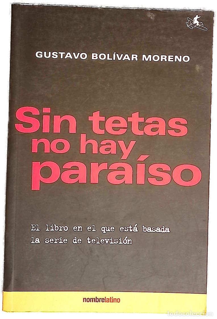 Libros: Sin tetas no hay para&iacute;so - Bol&iacute;var Moreno, Gustavo
