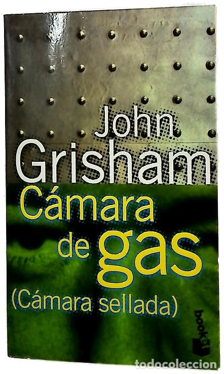 Libros: C&aacute;mara de gas - Grisham, John