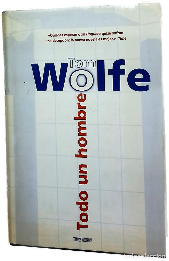 Libros: Todo un hombre - Wolfe, Tom