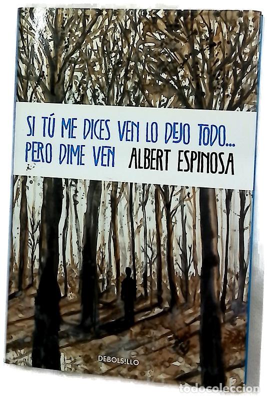 Libros: Si t&uacute; me dices ven lo dejo todo-- pero dime ven