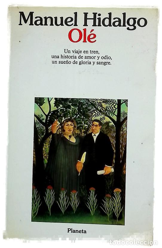 Libros: Ol&eacute; - Hidalgo, Manuel - Planeta
