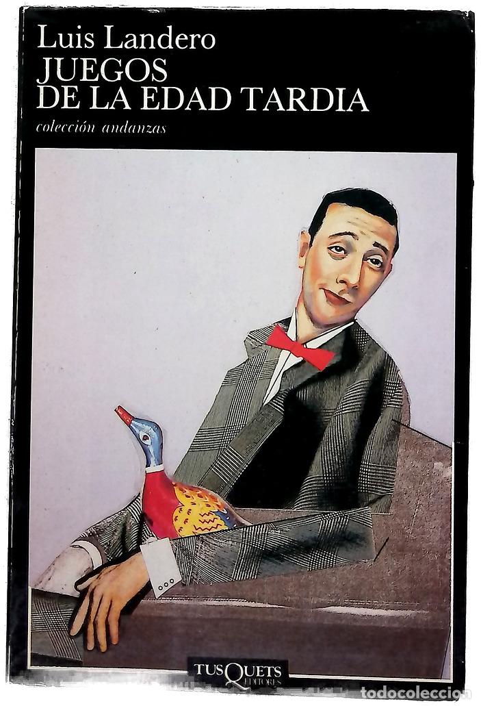 Libros: Juegos de la edad tard&iacute;a - Landero, Luis
