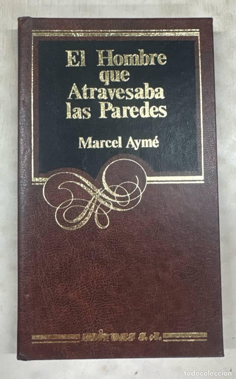Libros: El Hombre Que Atravesaba Las Paredes. Relatos Escogidos.