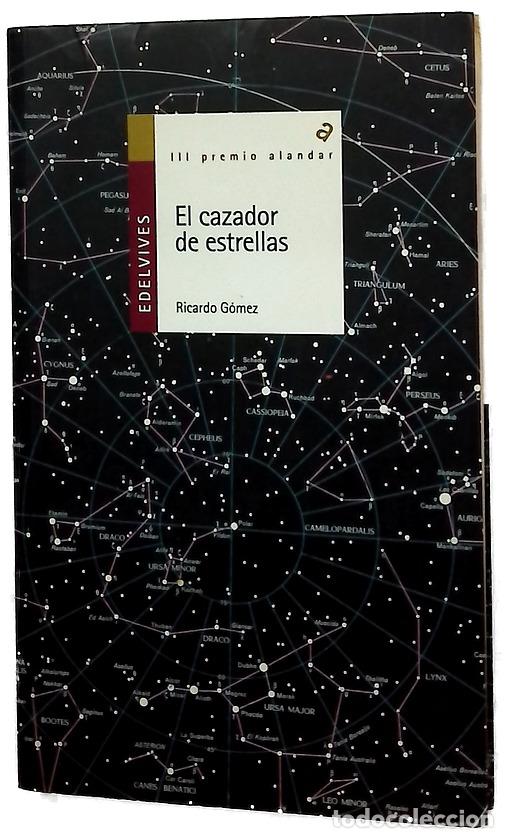 Libros: El cazador de estrellas - G&oacute;mez Gil, Ricardo