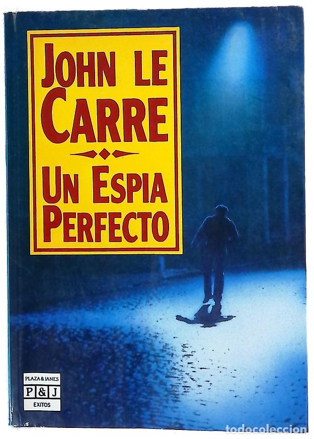 Libros: Un esp&iacute;a perfecto - Le Carr&eacute;, John; Zulaika, Jaime
