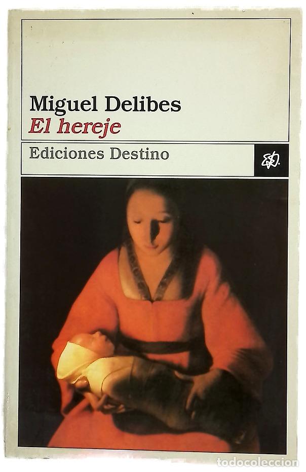 Libros: El hereje - Delibes, Miguel