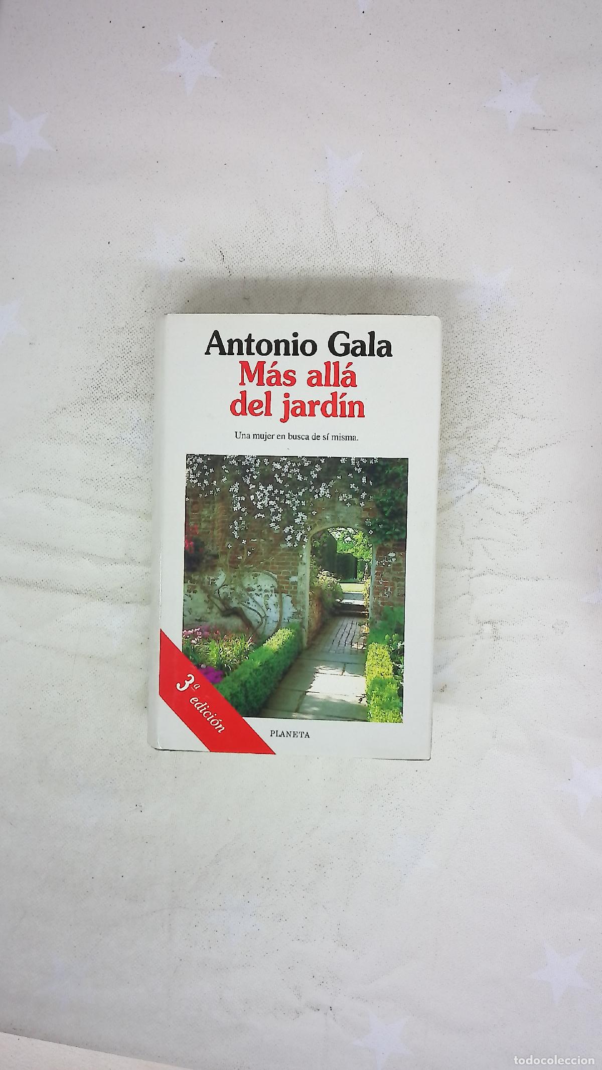 Libros: M&aacute;s all&aacute; del jard&iacute;n - Gala, Antonio