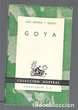 Libros: GOYA - JOSE ORTEGA Y GASSET