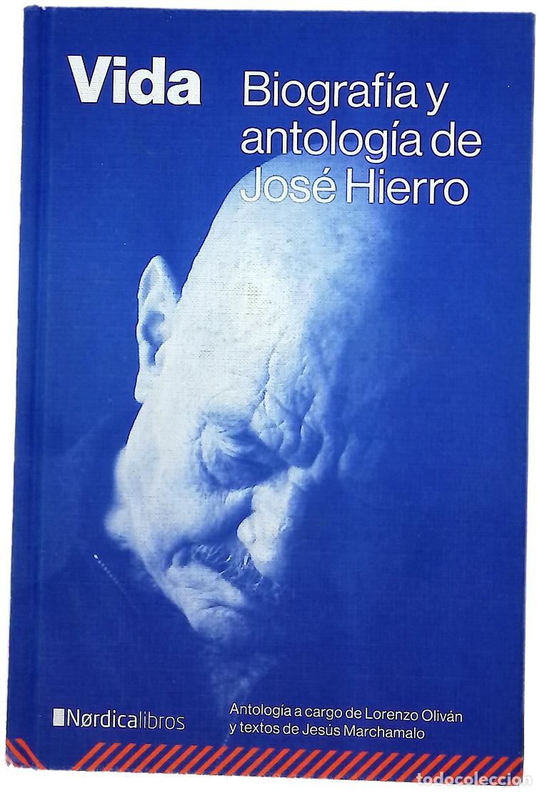 Libros: Vida : biograf&iacute;a y antolog&iacute;a de Jos&eacute; Hierro