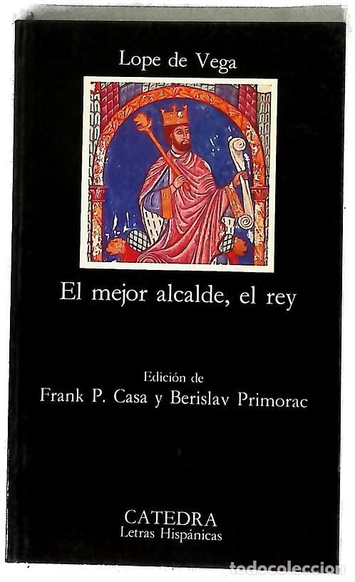 Libros: El mejor alcalde, el rey - Vega, Lope de; Casa, Frank P; Primorac, Berislav