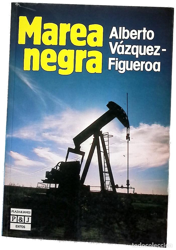 Libros: Marea negra - V&aacute;zquez-Figueroa, Alberto