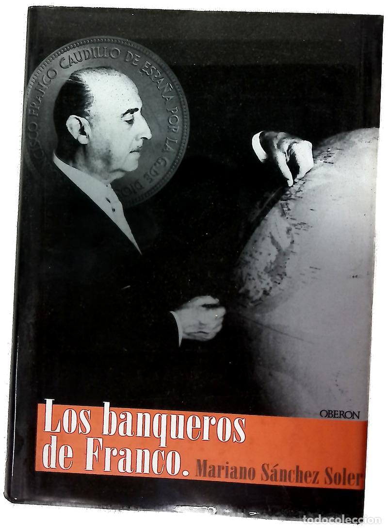 Livres: Los banqueros de Franco - S&aacute;nchez Soler, Mariano