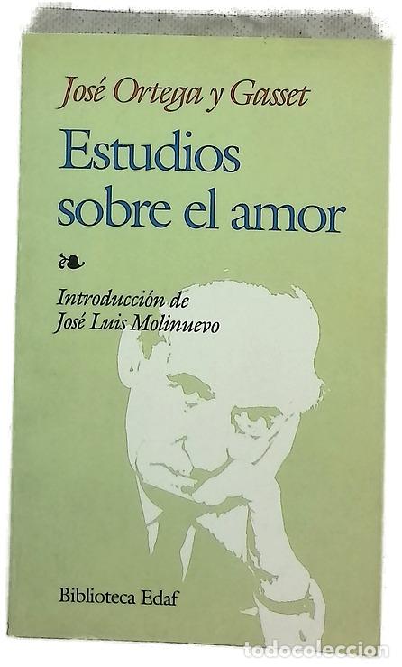 Libros: Estudios sobre el amor - Ortega y Gasset, Jos&eacute;; Molinuevo, Jos&eacute; Luis