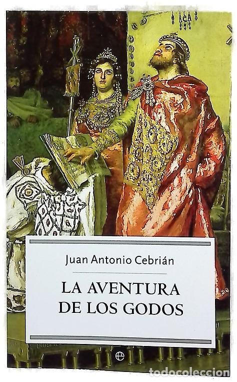 Libros: La aventura de los godos - Cebri&aacute;n, Juan Antonio