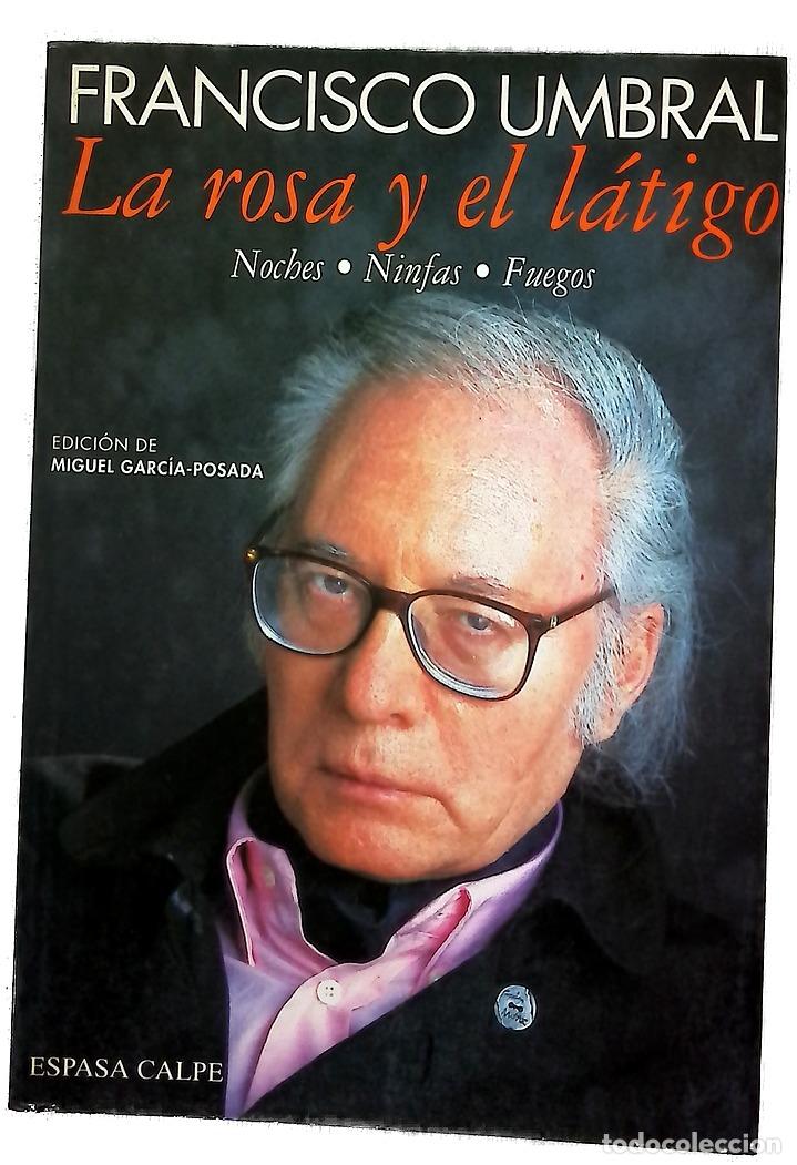 Libros: La rosa y el l&aacute;tigo noches, ninfas, fuegos