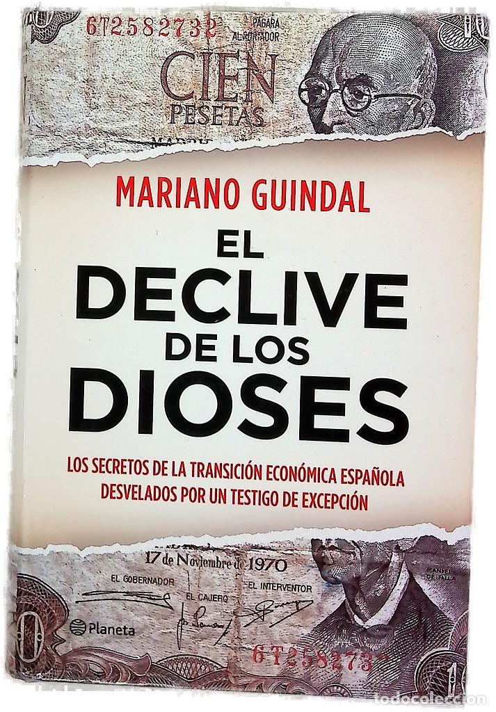 Libros: El declive de los dioses los secretos de la transici&oacute;n econ&oacute;mica espa&ntilde;ola desvelados por un testi...