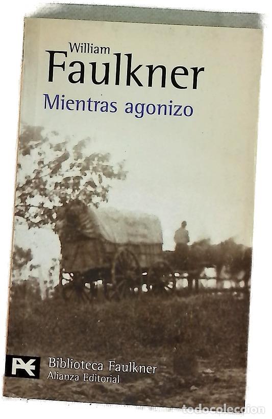 Libros: Mientras agonizo - Faulkner, William