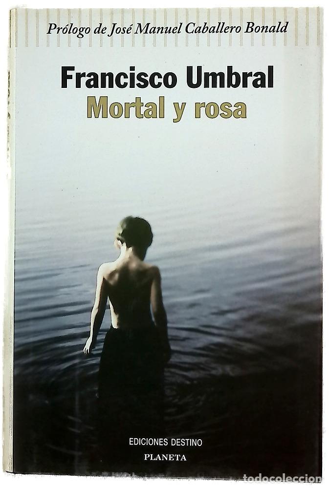 Libros: Mortal y rosa - Umbral, Francisco