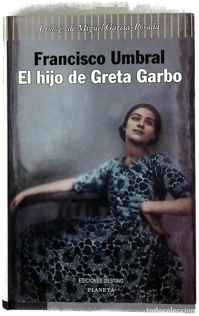 Libros: El hijo de Greta Garbo - Umbral, Francisco