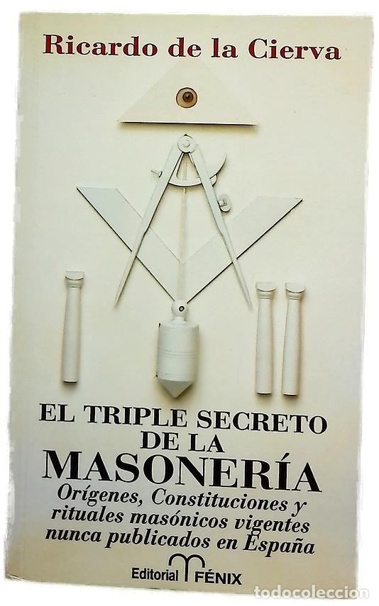 Libri di seconda mano: El triple secreto de la masoner&iacute;a or&iacute;genes, constituciones y rituales mas&oacute;nicos vigentes nunca pu...