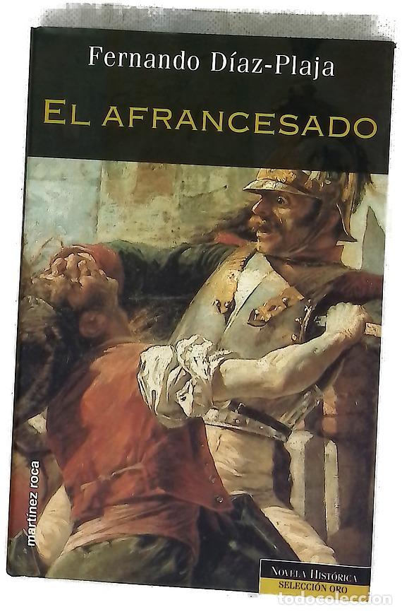 Libri di seconda mano: El afrancesado - D&iacute;az-Plaja, Fernando