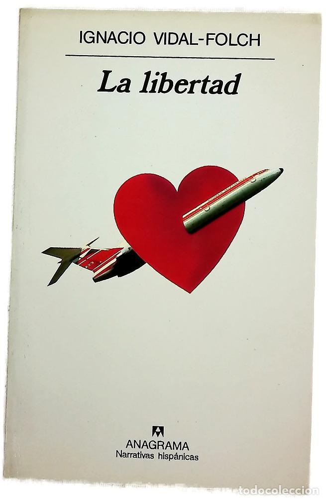 Libri di seconda mano: La libertad - Vidal-Folch, Ignacio
