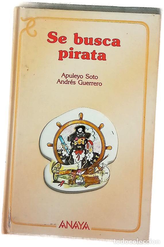 Libri di seconda mano: Se busca pirata - Soto, Apuleyo; Guerrero, Andr&eacute;s