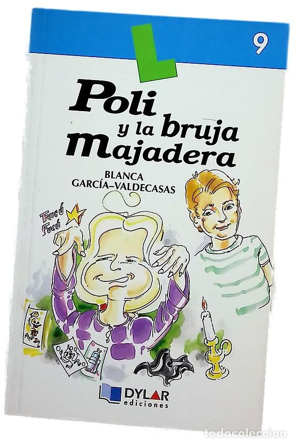 Libri di seconda mano: Poli y la bruja majadera - Garc&iacute;a-Valdecasas, Blanca