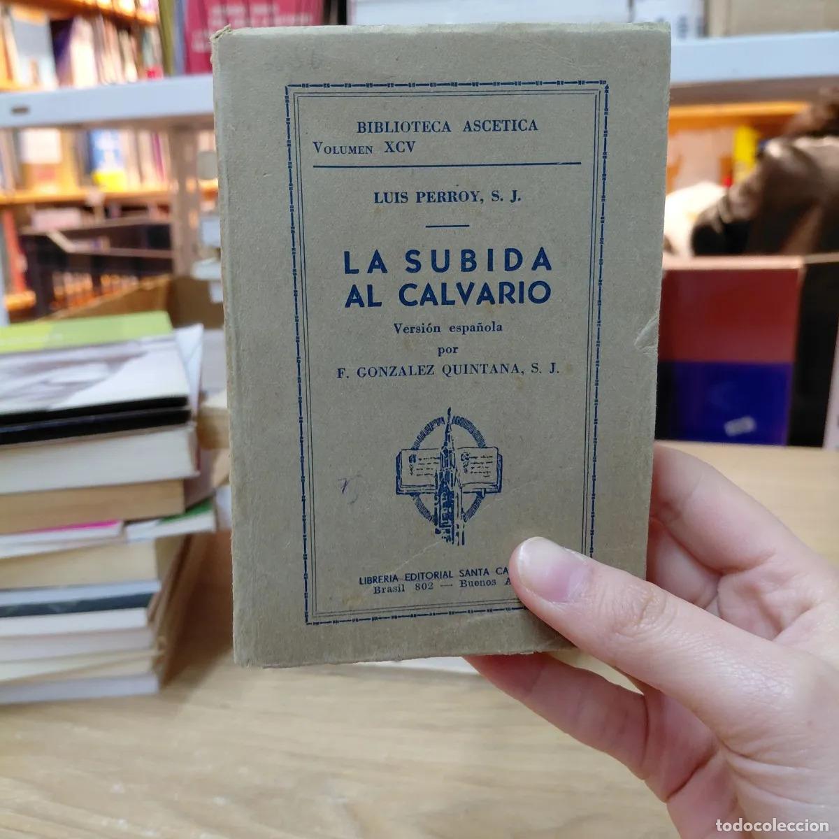 Libri di seconda mano: La subida al calvario - Luis Perroy