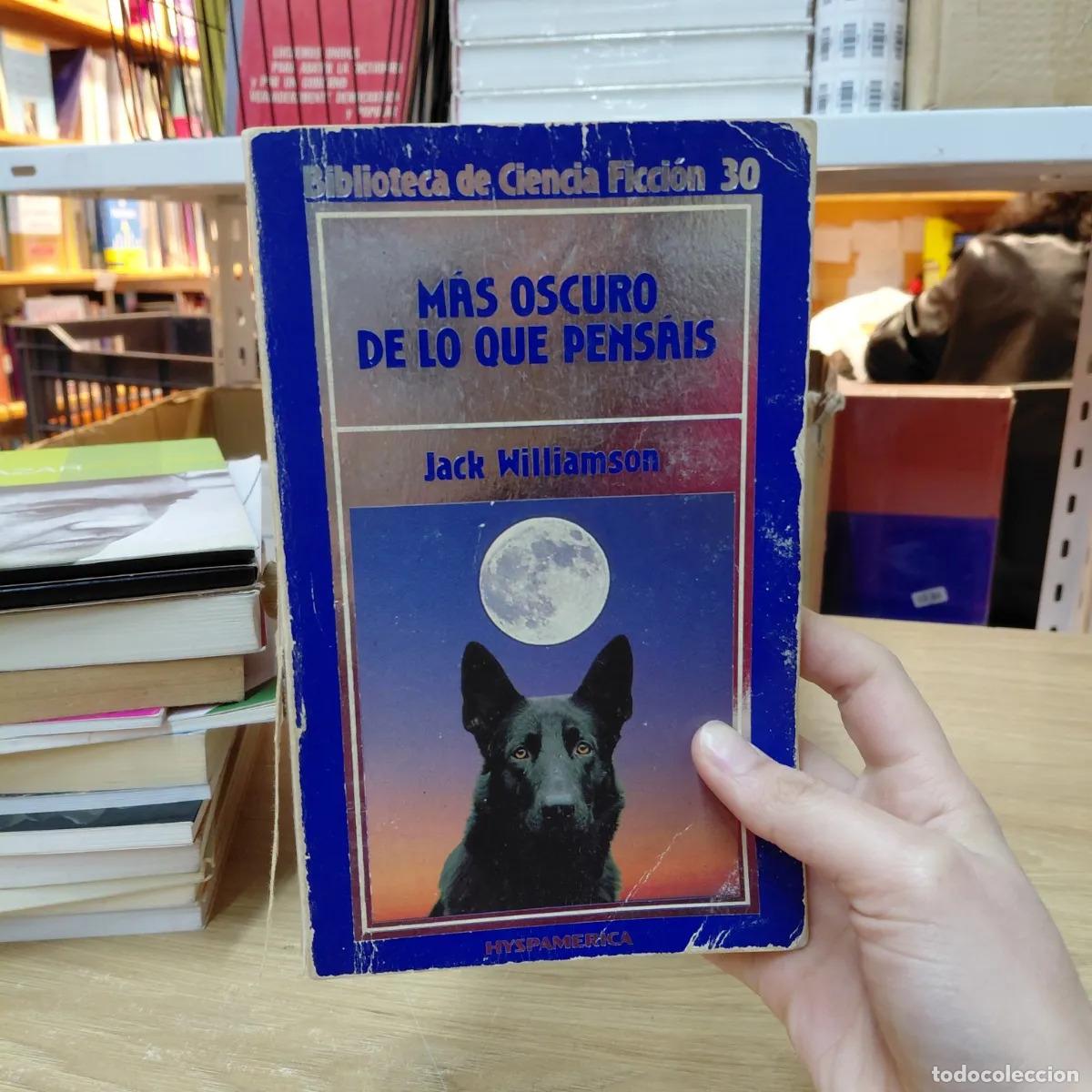 Libros: Mas oscuro de lo que pensas (det.) - Jack Williamson - Foto 1