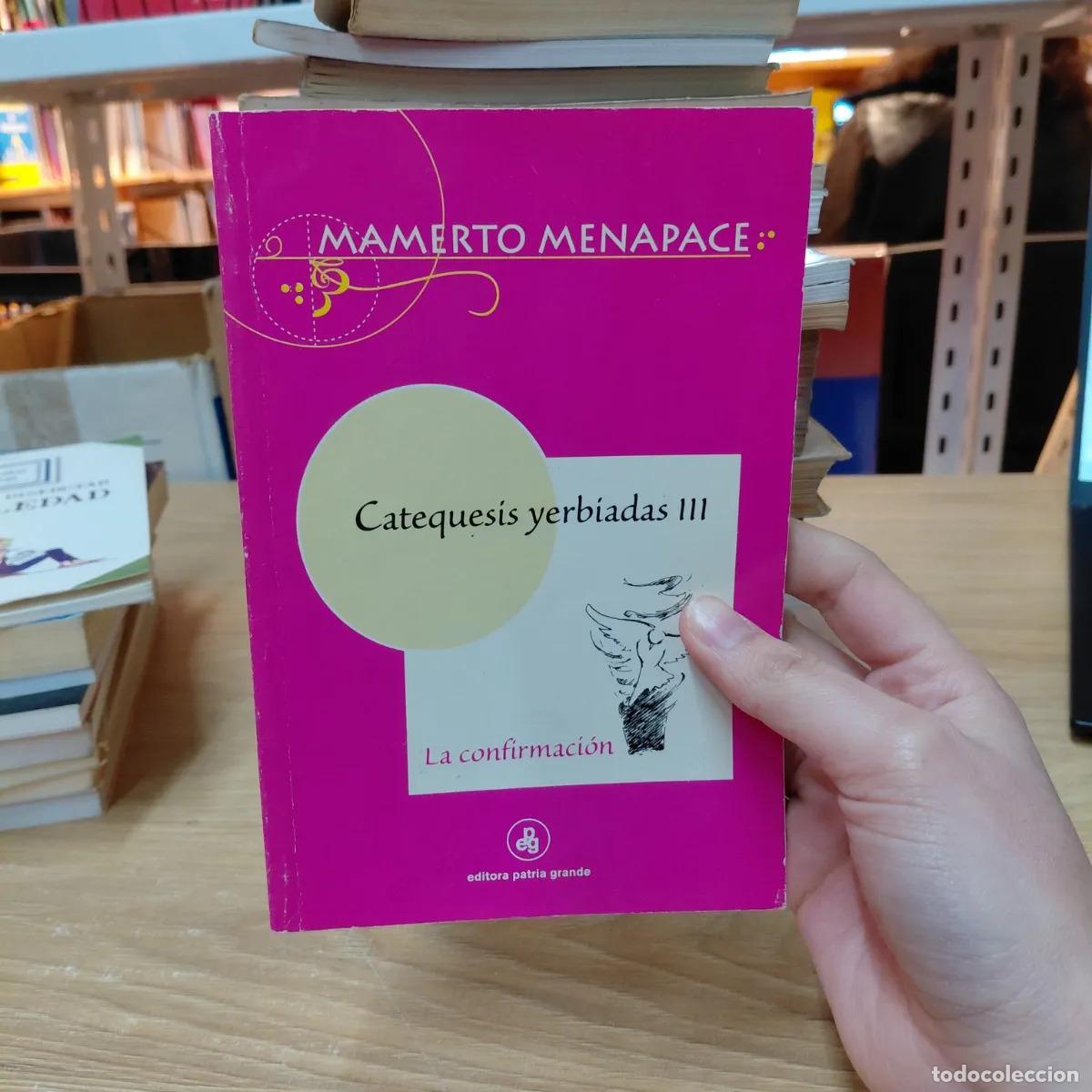 Libri di seconda mano: Catequesis yerbiadas III - Mamerto Menapace
