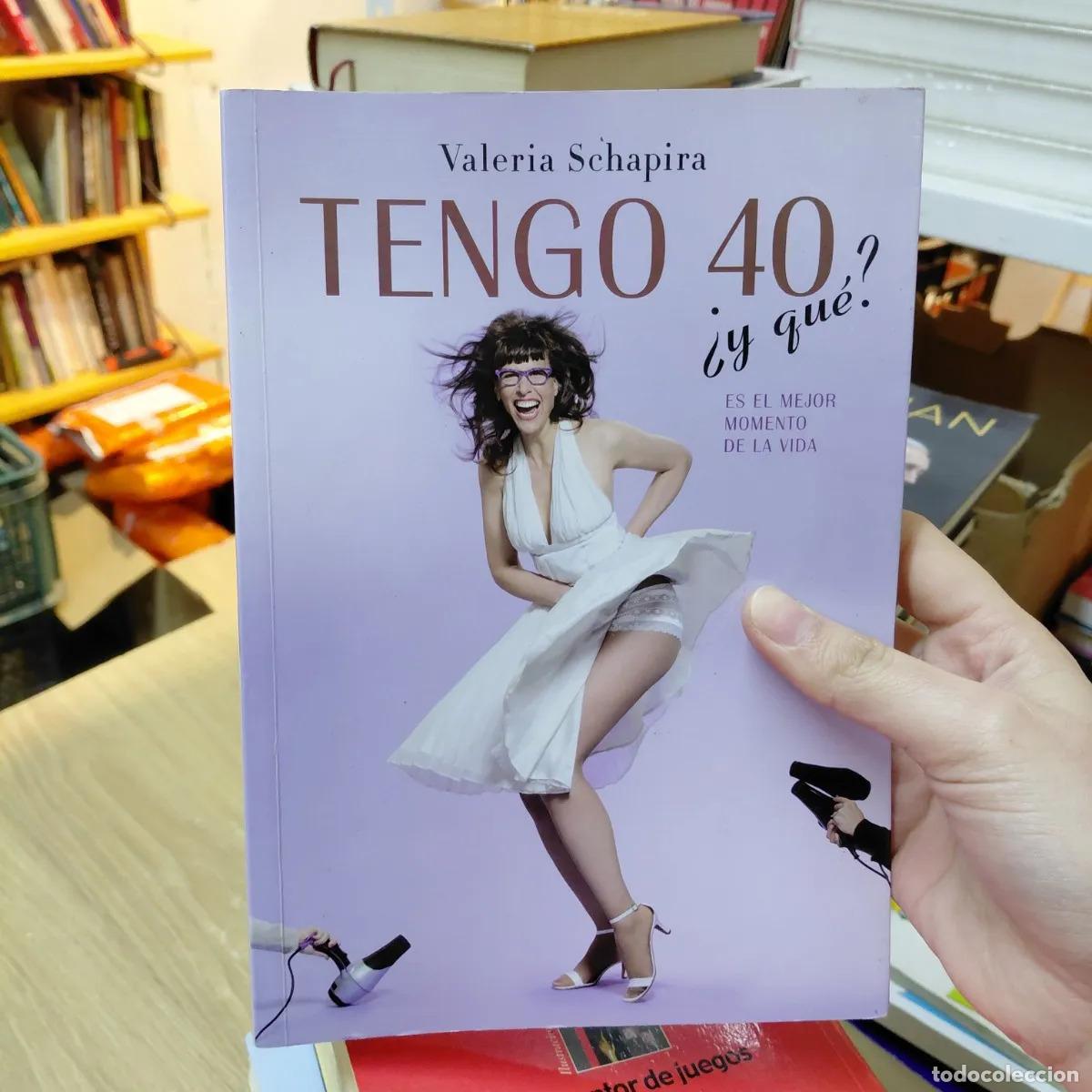 Libri di seconda mano: Tengo 40, y qu&eacute;? - Valeria Schapira