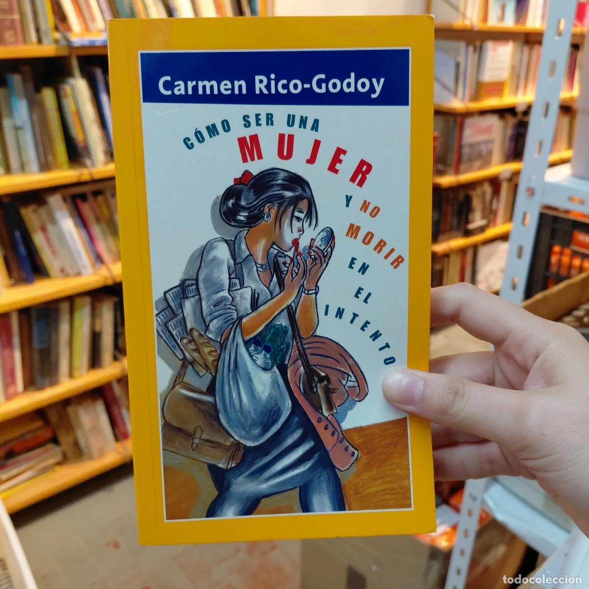 Livres: Como ser una mujer y no morir en el intento - Carmen Rico-Godoy