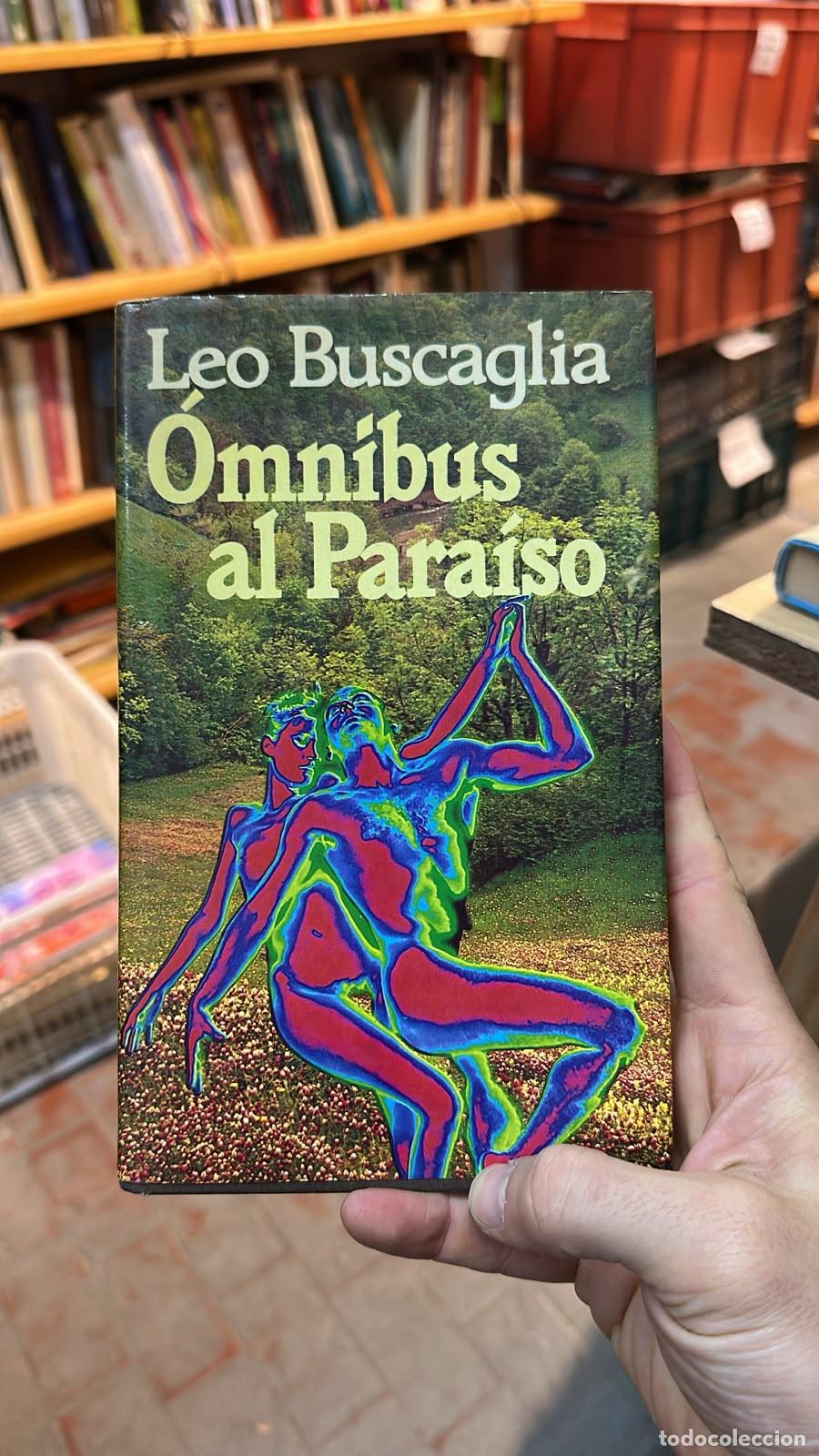 B&uuml;cher: &Oacute;mnibus Al Para&iacute;so De Leo Buscaglia - Leo Buscaglia