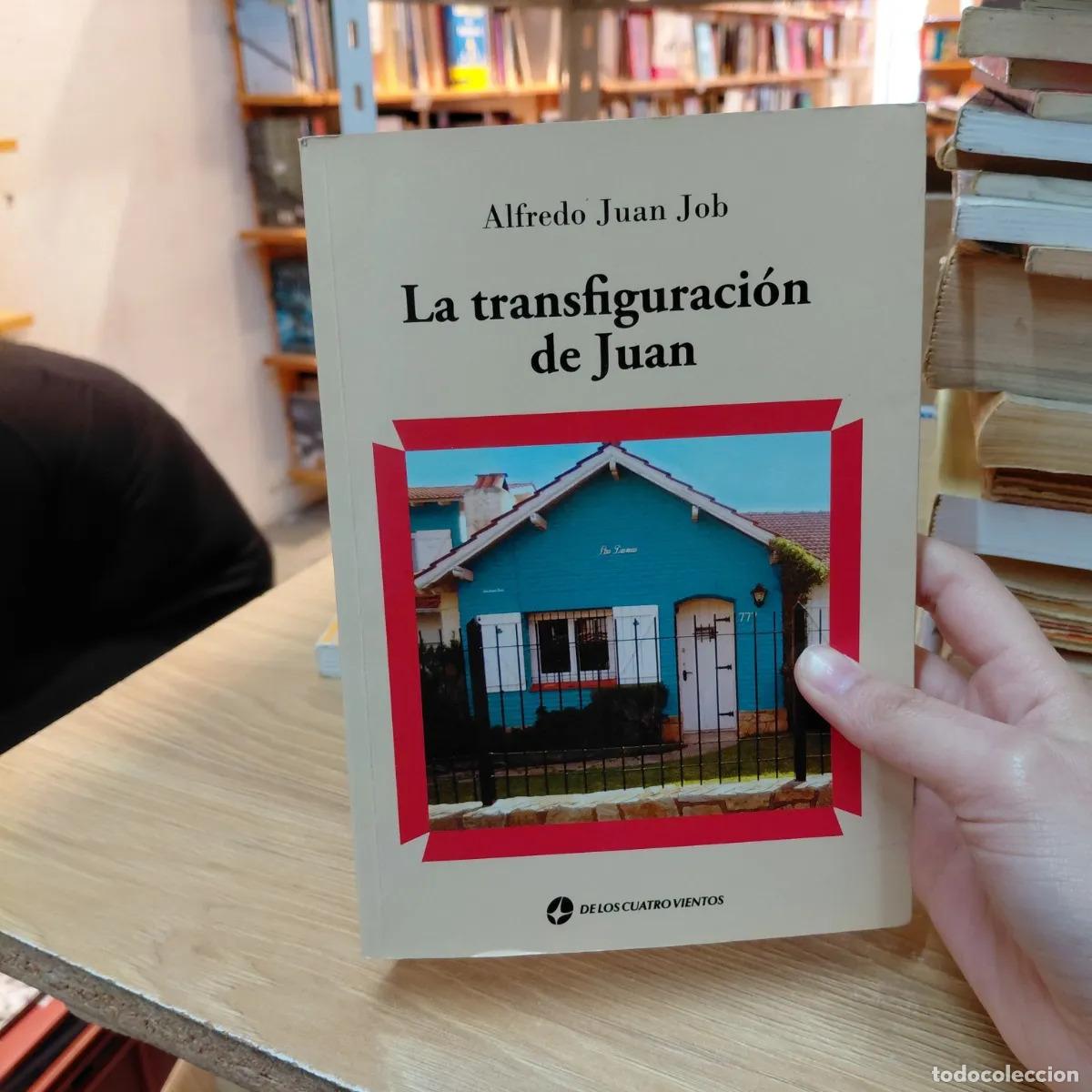 Livros em segunda m&atilde;o: La transfiguracion de Juan (det.) - Alfredo Juan Job
